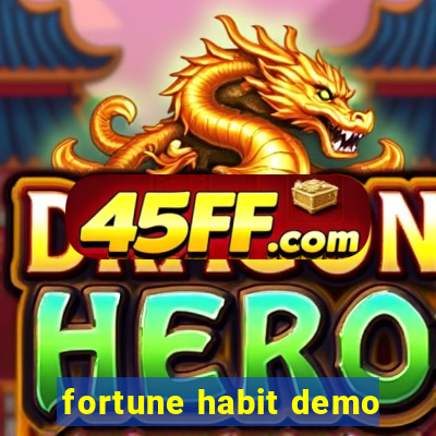 fortune habit demo